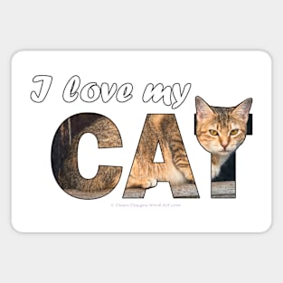 I love my cat - beige tabby cat oil painting word art Magnet